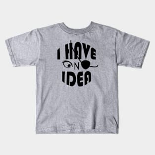 I Have No Idea Kids T-Shirt